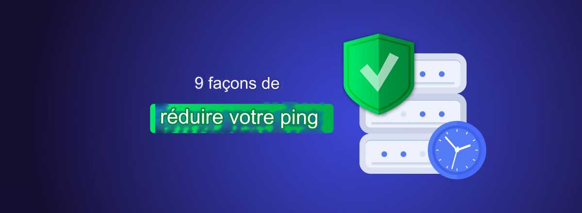 Comment réduire le ping : 9 correctifs pour un ping élevé en 2024