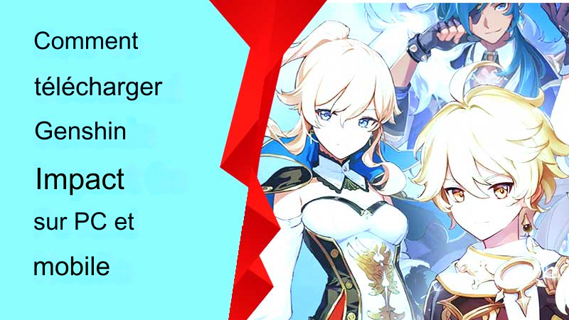 Comment télécharger Genshin Impact sur PC et mobile